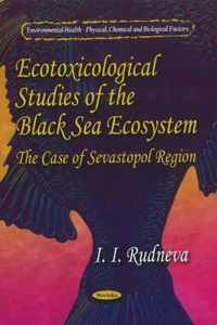Ecotoxicological Studies of Black Sea Ecosystem