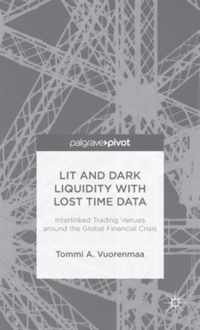 Lit and Dark Liquidity With Lost Time Data