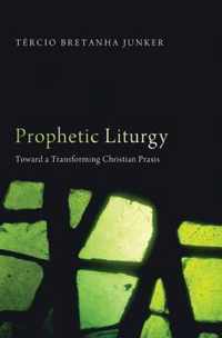 Prophetic Liturgy