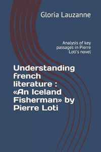 Understanding french literature: An Iceland Fisherman by Pierre Loti