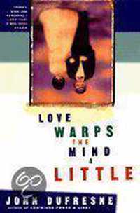 Love Warps the Mind a Little