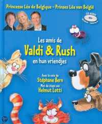 Rush & Valdi En Hun Vriendjes