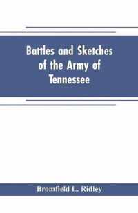 Battles and sketches of the Army of Tennessee
