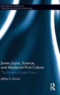 James Joyce, Science, And Modernist Print Culture