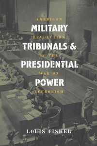 Military Tribunals And Presidential Power