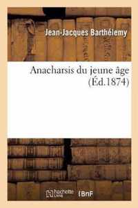 Anacharsis Du Jeune Age
