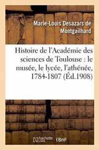 Histoire de l'Academie Des Sciences de Toulouse