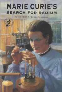 Marie Curie's Search for Radium Science Stories