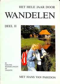 Het hele jaar door wandelen met Hans van Paridon. Deel II