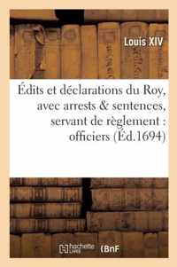 Edits Et Declarations Du Roy, Avec Plusieurs Arrests & Sentences, Servant de Reglement