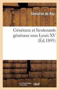 Generaux Et Lieutenants Generaux Sous Louis XV
