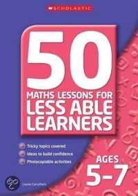 50 Maths Lessons For Less Able Learners Ages 5-7