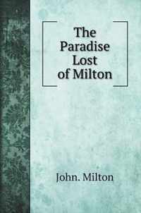 The Paradise Lost of Milton