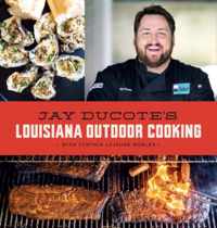 Jay Ducote&apos;s Louisiana Outdoor Cooking