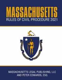Massachusetts Rules of Civil Procedure 2021