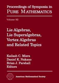 Lie Algebras, Lie Superalgebras, Vertex Algebras and Related Topics