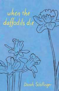 When The Daffodils Die