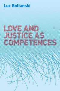 Love and Justice as Competences