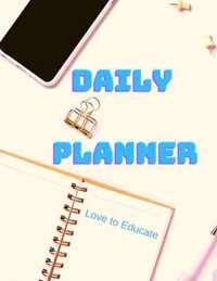 Daily Planner - Achieve Your Goals and Increase Your Productivity, Establish Daily Workflow.