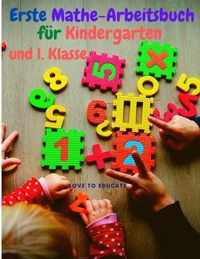Erste Mathe-Arbeitsbuch fur Kindergarten und 1. Klasse