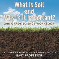 What Is Soil and Why is It Important?