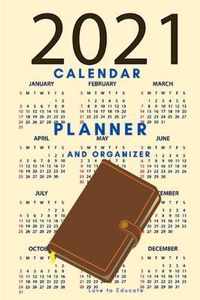 2021 Calendar, Planner and Organizer - Checklists, Worksheets, and Essential Tools to Plan Your Perfect Meetings