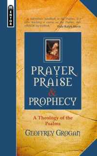 Prayer, Praise & Prophecy