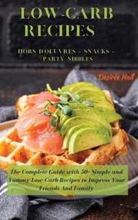 LOW-CARB RECIPES Hors D'oeuvres - Snacks - Party Nibbles