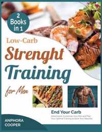 Low-Carb Strength Training for Men [2 in 1]