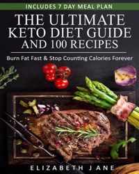 The Ultimate Keto Diet Guide & 100 Recipes