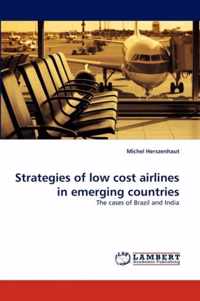 Strategies of Low Cost Airlines in Emerging Countries