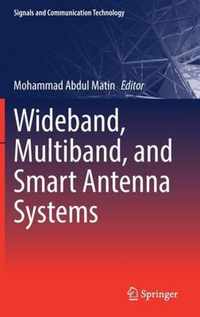 Wideband, Multiband, and Smart Antenna Systems