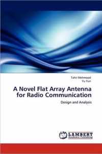 A Novel Flat Array Antenna for Radio Communication