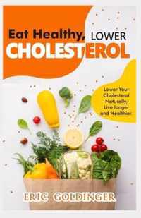 Eat Healthy, LOWER CHOLESTEROL