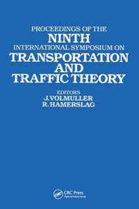 Proceedings of the Ninth International Symposium on Transportation and Traffic Theory