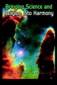 Bringing Science and Religion into Harmony