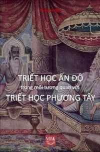 Triet Hoc An Do Trong Tuong Quan Voi Triet Hoc Phuong Tay