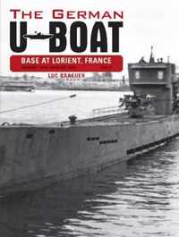 The German U-Boat Base at Lorient France: August 1942-August 1943