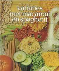 Variaties met macaroni en spaghetti