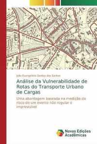 Analise da Vulnerabilidade de Rotas do Transporte Urbano de Cargas