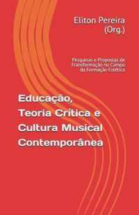 Educacao, Teoria Critica e Cultura Musical Contemporanea