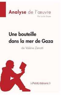 Une bouteille dans la mer de Gaza de Valérie Zenatti (Fiche de lecture): Résumé complet et analyse détaillée de l'oeuvre