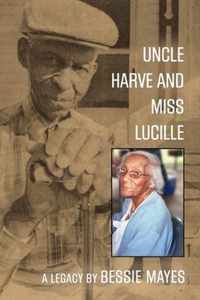 Uncle Harve and Miss Lucille