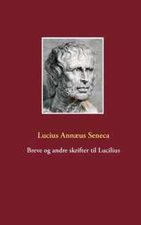 Breve og andre skrifter til Lucilius