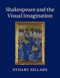 Shakespeare & The Visual Imagination