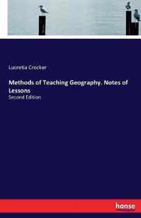 Methods of Teaching Geography. Notes of Lessons
