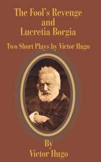 The Fool's Revenge and Lucretia Borgia