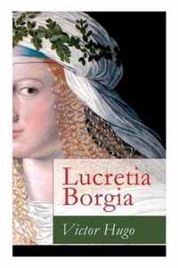 Lucretia Borgia: Ein fesselndes Drama des Autors von