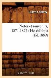 Notes Et Souvenirs, 1871-1872 (14e Edition) (Ed.1889)