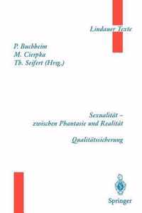 Teil 1 Sexualität - zwischen Phantasie und Realität Teil 2 Qualitätssicherung